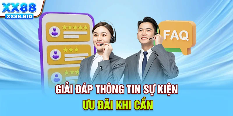Giải đáp thông tin sự kiện ưu đãi khi cần