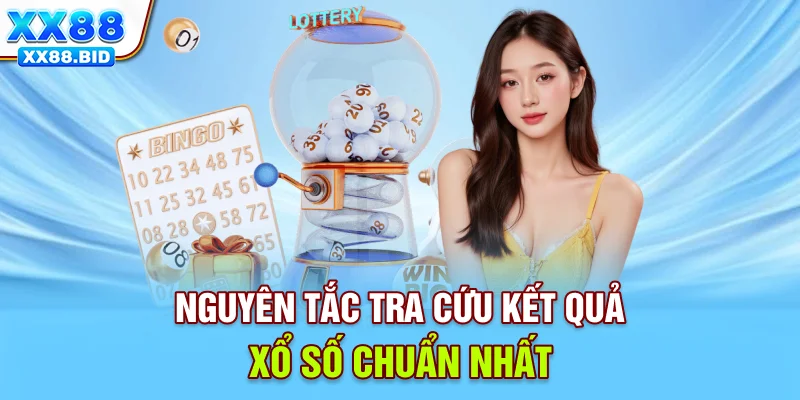 Nguyên tắc tra cứu kết quả xổ số chuẩn nhất