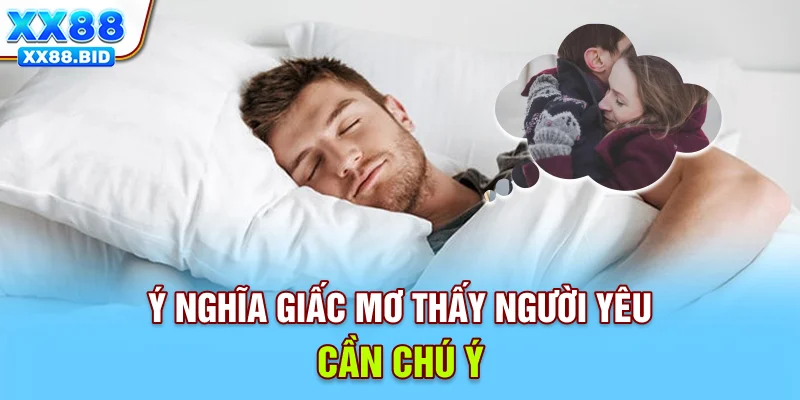 Ý nghĩa giấc mơ thấy người yêu cầu chú ý