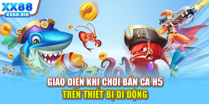 Giao diện khi chơi bắn cá H5 trên thiết bị di động
